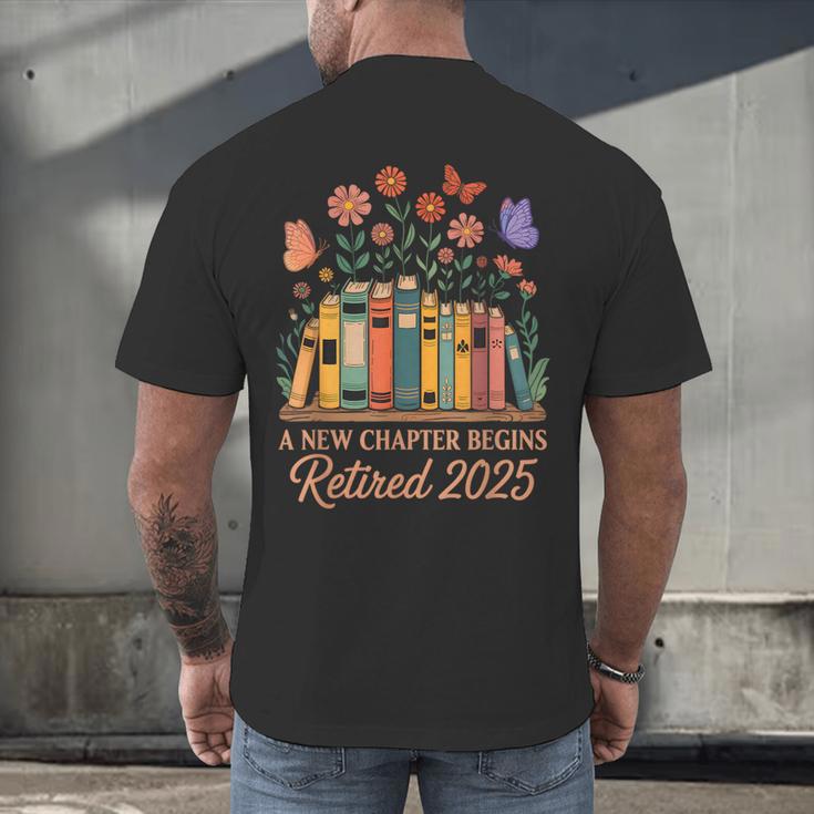 A New Chapter Begins Retired 2025 Books Flowers Men's Back Print T-Shirt A New Chapter Begins Retired 2025 Books Flowers Men's Back Print T-Shirt