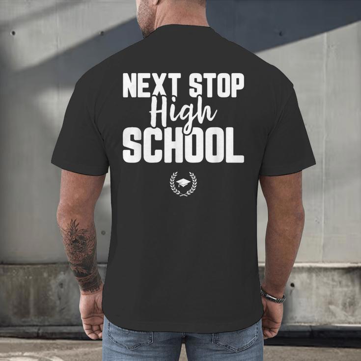 Next Stop High School Graduation T-Shirt Men's Back Print T-Shirt