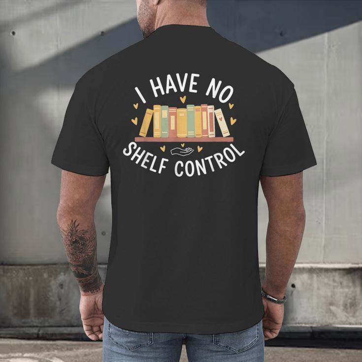 I Have No Shelf Control Book Lovers Teacher Women Graphic Men's Back Print T-Shirt I Have No Shelf Control Book Lovers Teacher Women Graphic Men's Back Print T-Shirt