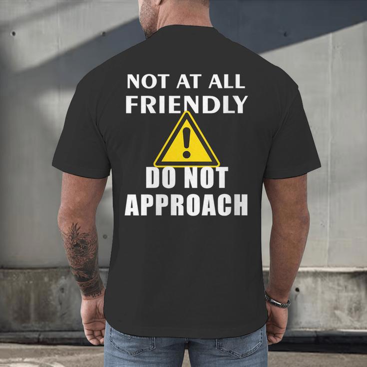 Not At All Friendly Do Not Approach Introvert Warning Men's Back Print T-Shirt Not At All Friendly Do Not Approach Introvert Warning Men's Back Print T-Shirt