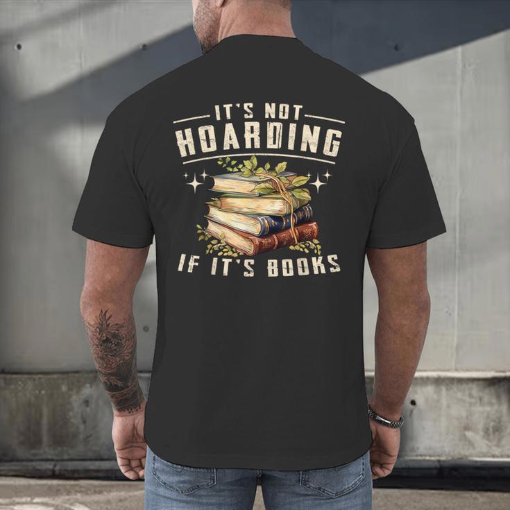 Not Hoarding If It's Books Reader Book Nerd Book Reading Men's Back Print T-Shirt