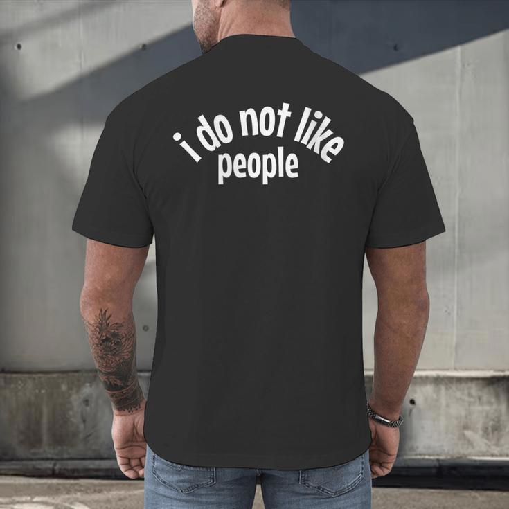 I Do Not Like People Antisocial Introvert Men's Back Print T-Shirt I Do Not Like People Antisocial Introvert Men's Back Print T-Shirt