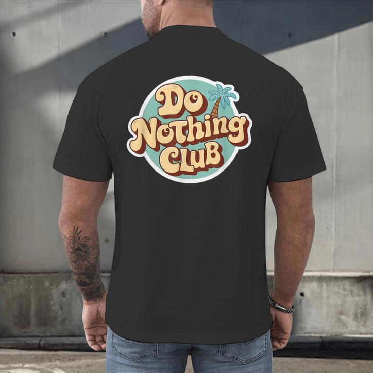 Do Nothing Club Lazy Introvert Gen Y Millennials Men's Back Print T-Shirt Do Nothing Club Lazy Introvert Gen Y Millennials Men's Back Print T-Shirt
