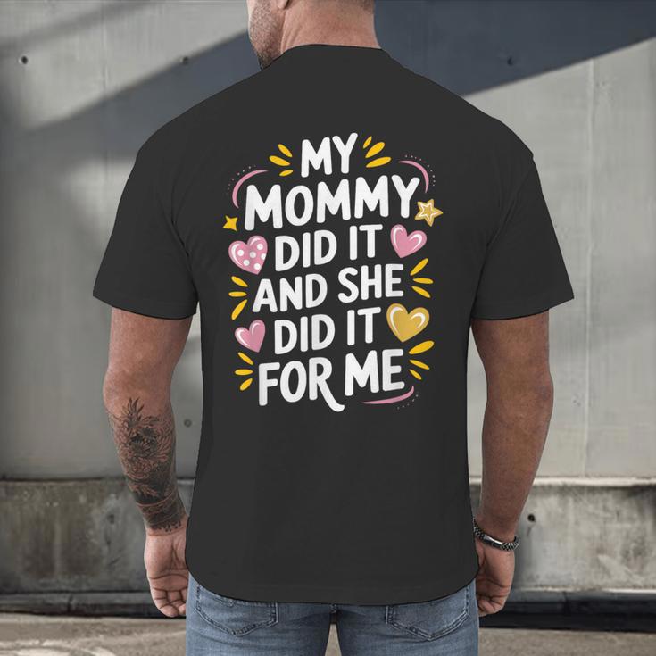 Nurse Mom My Mommy Did It And She Did It For Me Graduation Men's Back Print T-Shirt