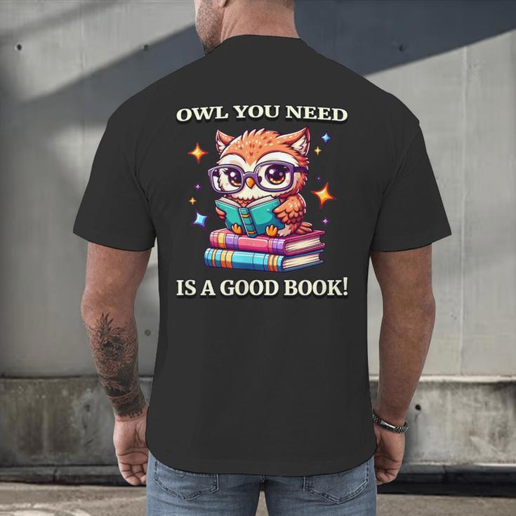 Owl You Need Is A Good Book Cute Love To Read Back 2 School Men's Back Print T-Shirt