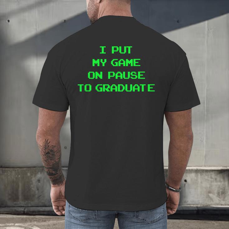 I Paused My Game To Graduate School Graduation Gamer Men's Back Print T-Shirt