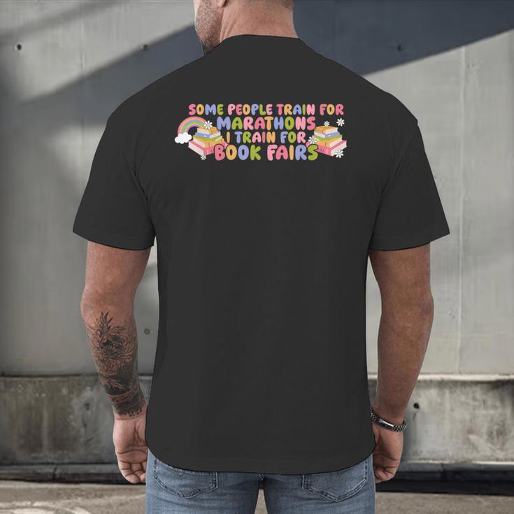 Some People Train For Marathons I Train For Book Fairs Men's Back Print T-Shirt Some People Train For Marathons I Train For Book Fairs Men's Back Print T-Shirt