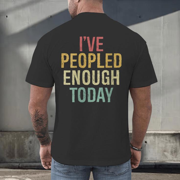 I Have Peopled Enough Today Introvert Men's Back Print T-Shirt I Have Peopled Enough Today Introvert Men's Back Print T-Shirt