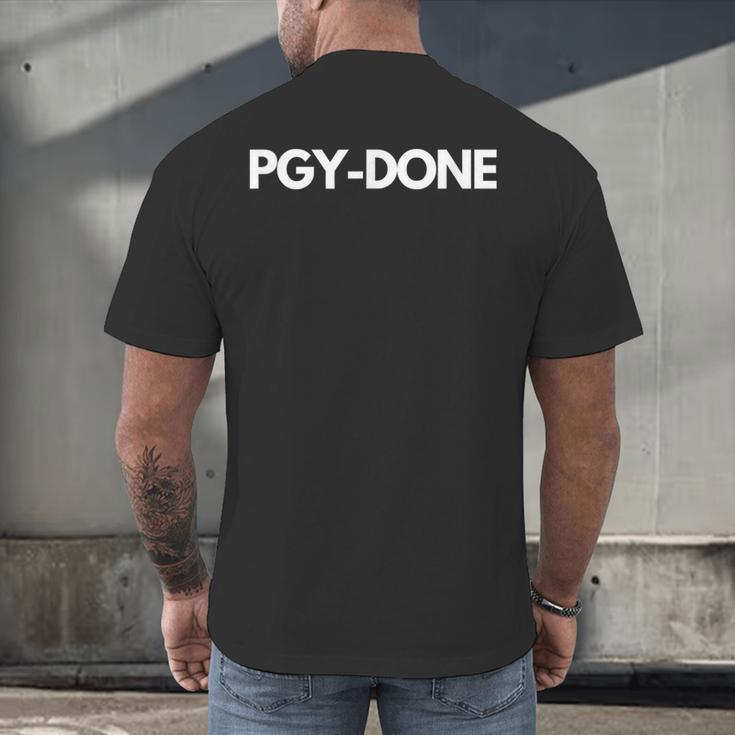 PGY Done Medical Training Residency Graduation Men's Back Print T-Shirt