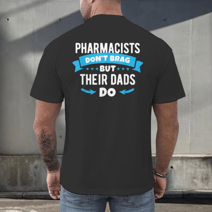 Pharmacy Graduation Pharmacist Pharmd Parent Grad Dad Brag Men's Back Print T-Shirt