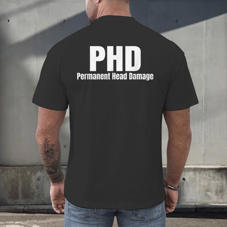 PHD Permanent Head Damage Doctoral Degree PHD Graduation Men's Back Print T-Shirt