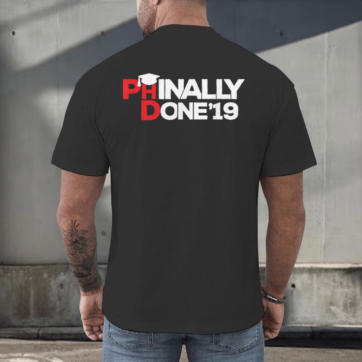 Phinally Done Graduation 2019 Phd Shirt Men's Back Print T-Shirt