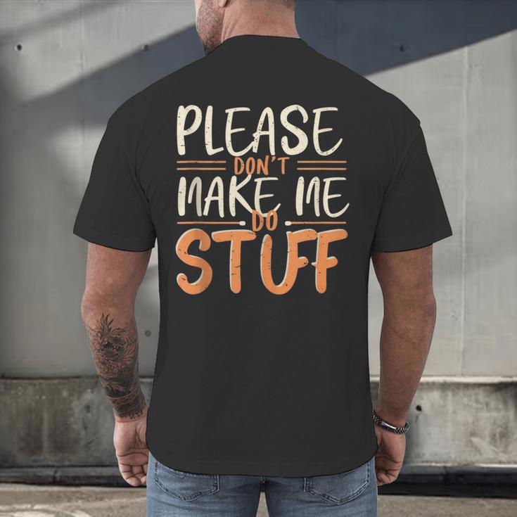 Please Don't Make Me Do Stuff Introvert Teen Lazy Gag Men's Back Print T-Shirt Please Don't Make Me Do Stuff Introvert Teen Lazy Gag Men's Back Print T-Shirt