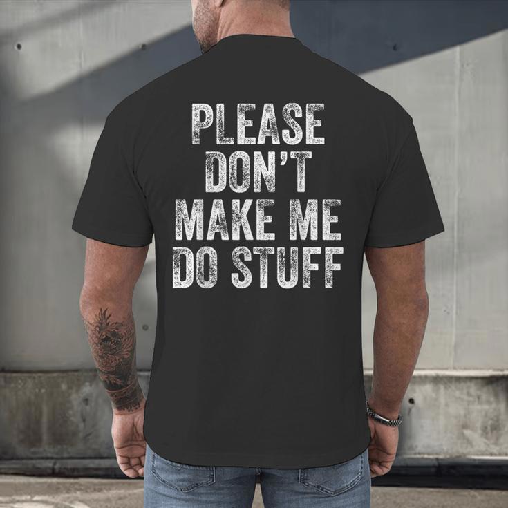 PLEASE DON’T MAKE ME DO STUFF Lazy Teenager Graduation Men's Back Print T-Shirt