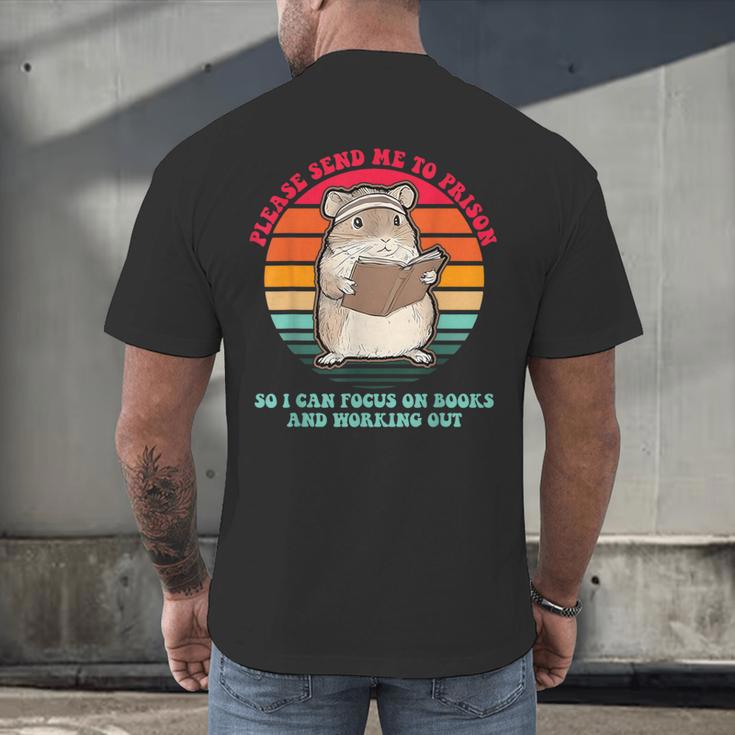 Please Send Me To Prison So I Can Focus On Books Men's Back Print T-Shirt