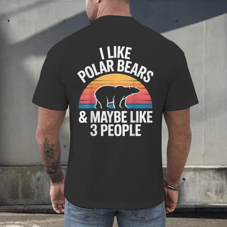 I Like Polar Bears Maybe 3 People Sarcastic Introvert Humor Men's Back Print T-Shirt I Like Polar Bears Maybe 3 People Sarcastic Introvert Humor Men's Back Print T-Shirt