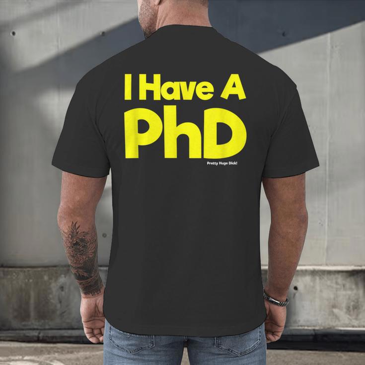 Pretty Huge Dick Joke Graduation PhD Humor Men's Back Print T-Shirt