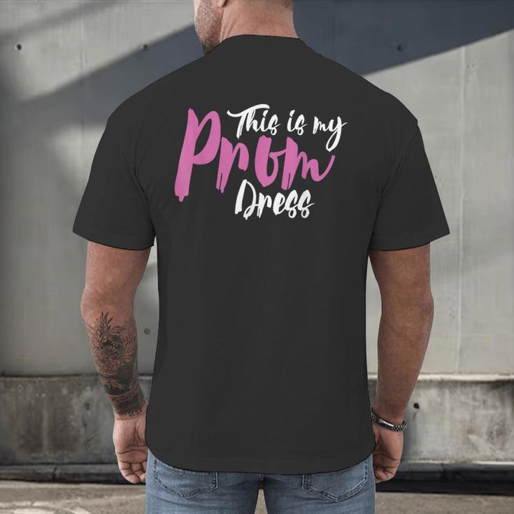This Is My Prom Dress Shirt Senior Graduation Cute Tee Men's Back Print T-Shirt