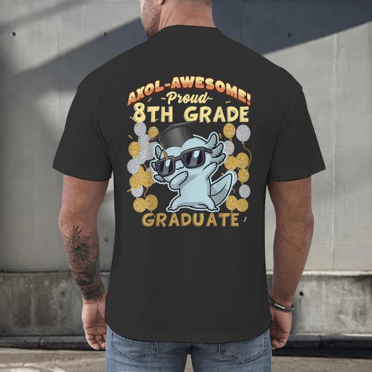 Proud 8th Grade Graduate Axolotl Graduation Eighth Men's Back Print T-Shirt