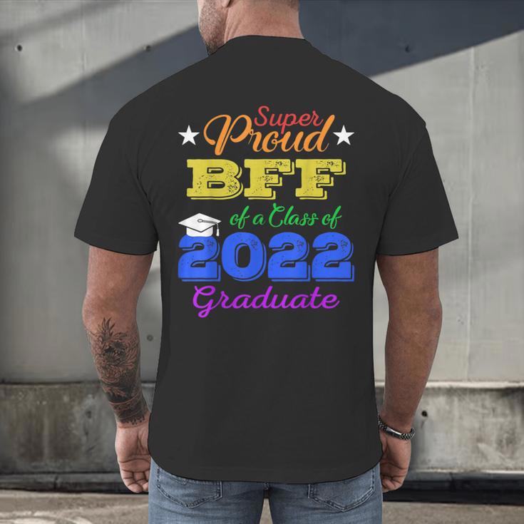 Proud Bff Of 2022 Graduate Class 2022 Graduation Family Men's Back Print T-Shirt