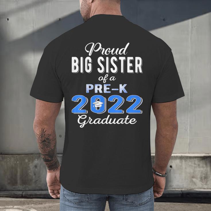 Proud Big Sister Of Pre K School Graduate 2022 Graduation Men's Back Print T-Shirt
