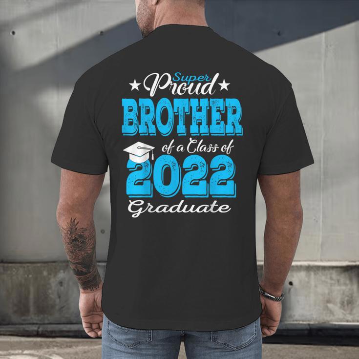 Proud Brother Of a 2022 Graduate Class Of 2022 Graduation Men's Back Print T-Shirt