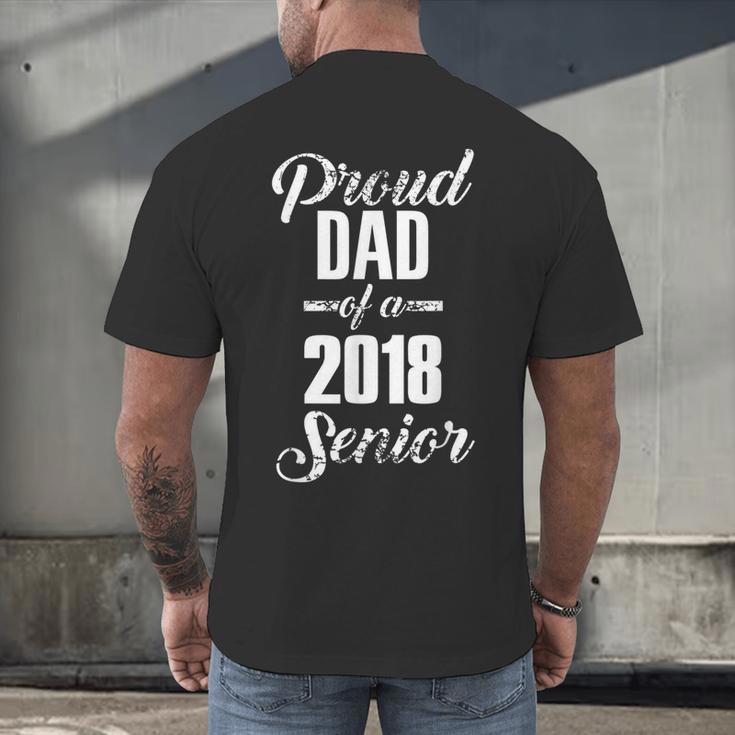 Proud Dad Of A 2018 Senior GraduationShirt Men's Back Print T-Shirt