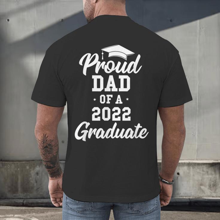 Proud Dad Of a 2022 Graduate Class Of 2022 Graduation Men's Back Print T-Shirt
