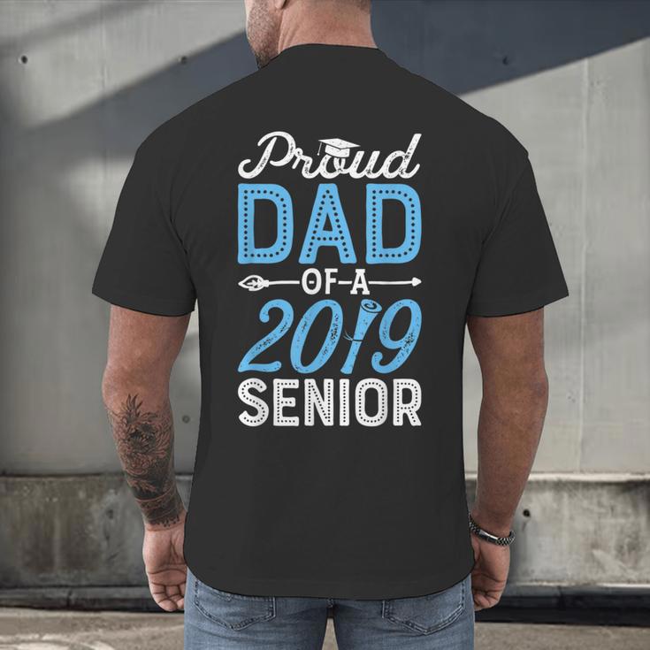 Proud Dad Of A Class 2019 SeniorShirt Graduation Men's Back Print T-Shirt
