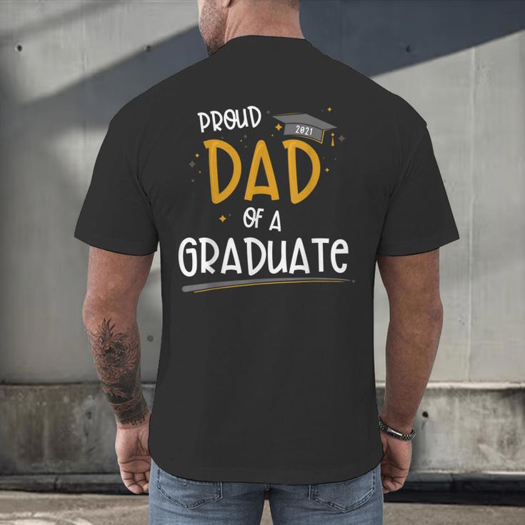 Proud Dad Of A Class Of 2021 Graduate Graduation Men's Back Print T-Shirt
