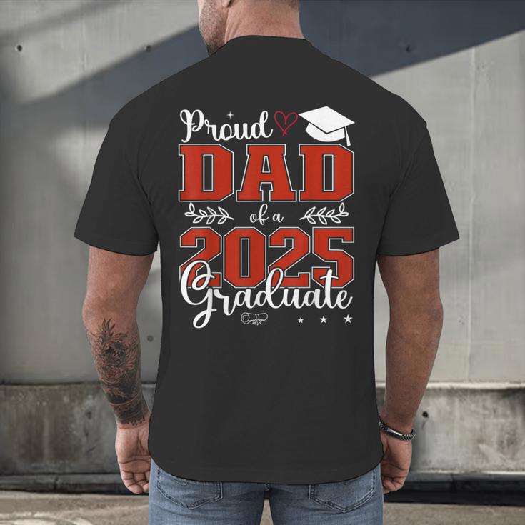Proud Dad Of a Class Of 2025 Graduate For Graduation Men's Back Print T-Shirt