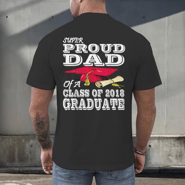 Proud Dad Graduation Shirt 2018 Graduate Tee Men's Back Print T-Shirt