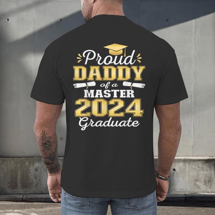 Proud Daddy Of 2024 Class Master Graduate Family Graduation Men's Back Print T-Shirt