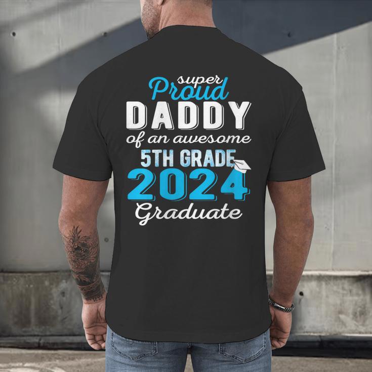 Proud Daddy Of 5th Grade Graduate 2024 Family Graduation Men's Back Print T-Shirt