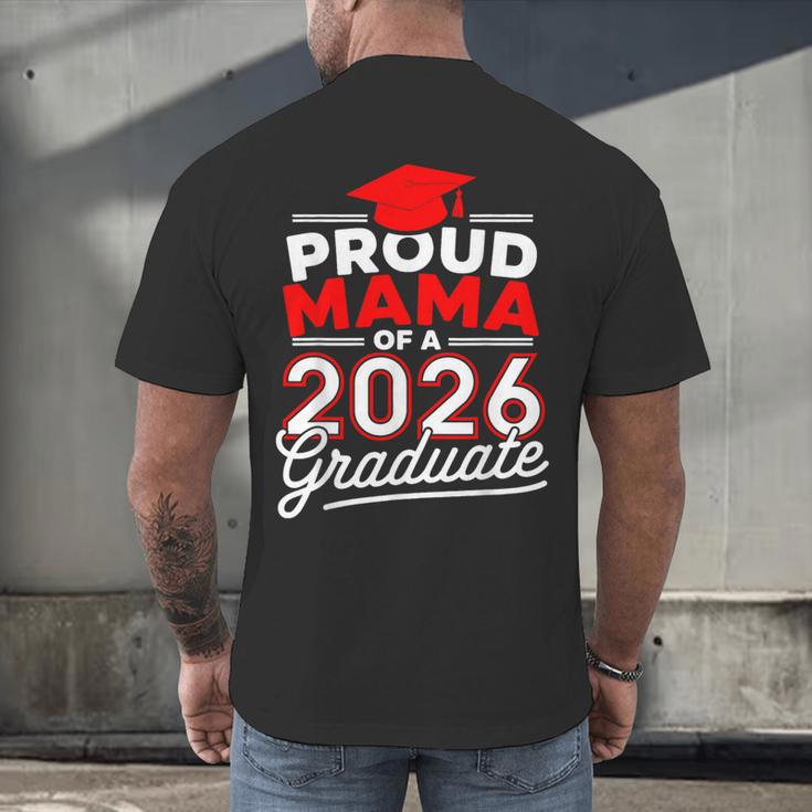 Proud Mama Of A 2026 Graduate Class Of 2026 Mom Graduation Men's Back Print T-Shirt