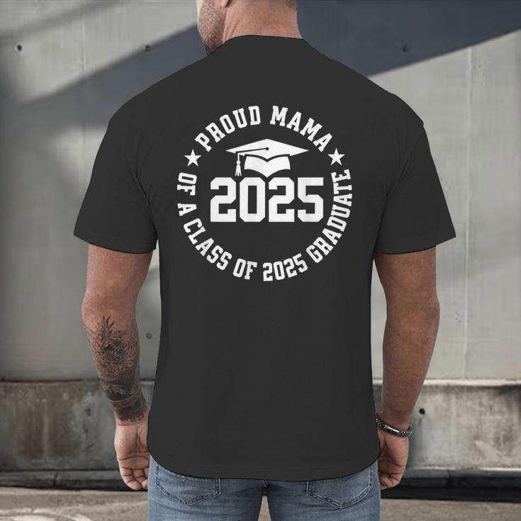 Proud Mama Of a Class Of 2025 Graduate Graduation 2025 Men's Back Print T-Shirt