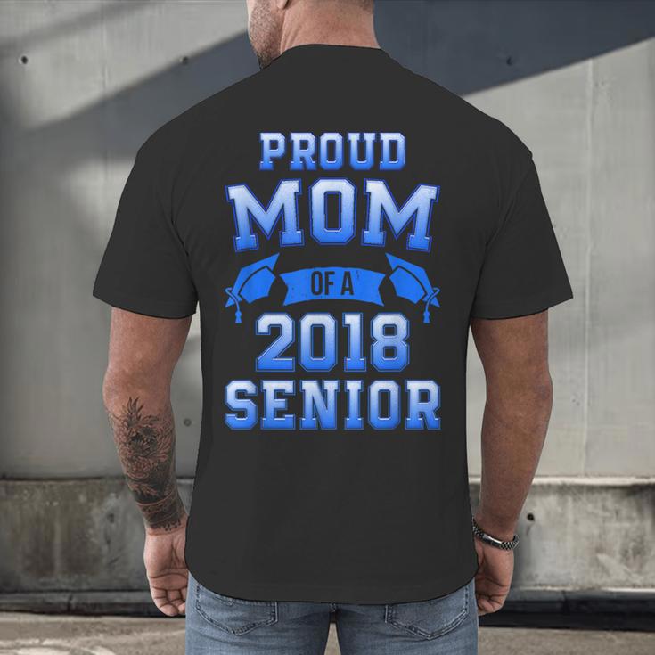 Proud Mom Of 2018 Senior GraduationShirt Men's Back Print T-Shirt