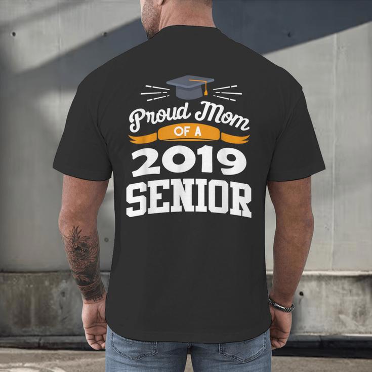 Proud Mom Of A 2019 Senior Graduation Class Outfit T-Shirt Men's Back Print T-Shirt