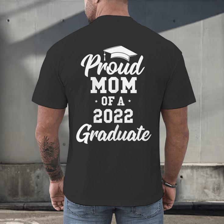 Proud Mom Of a 2022 Graduate Class Of 2022 Graduation Men's Back Print T-Shirt