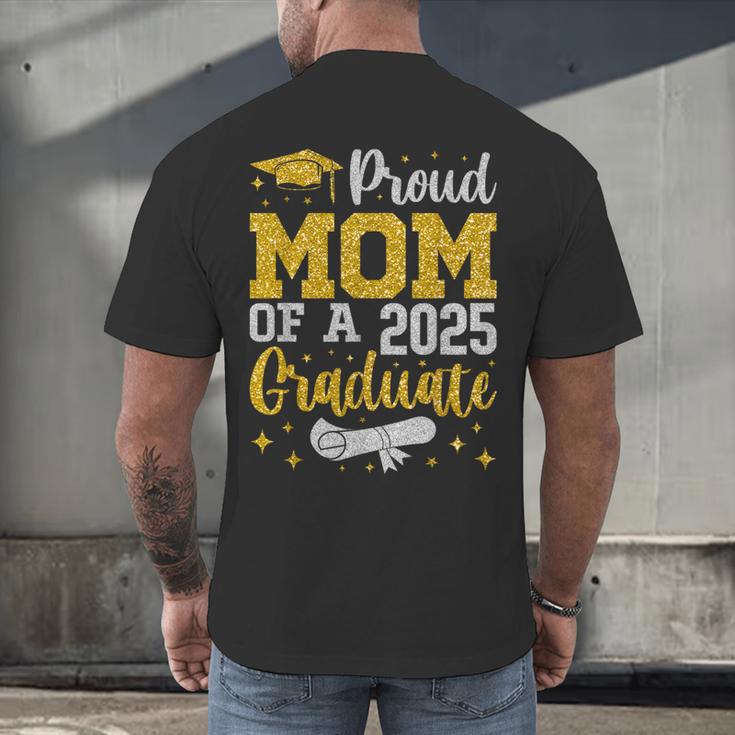 Proud Mom Of A 2025 Graduate Senior Class Of 2025 Graduation Men's Back Print T-Shirt