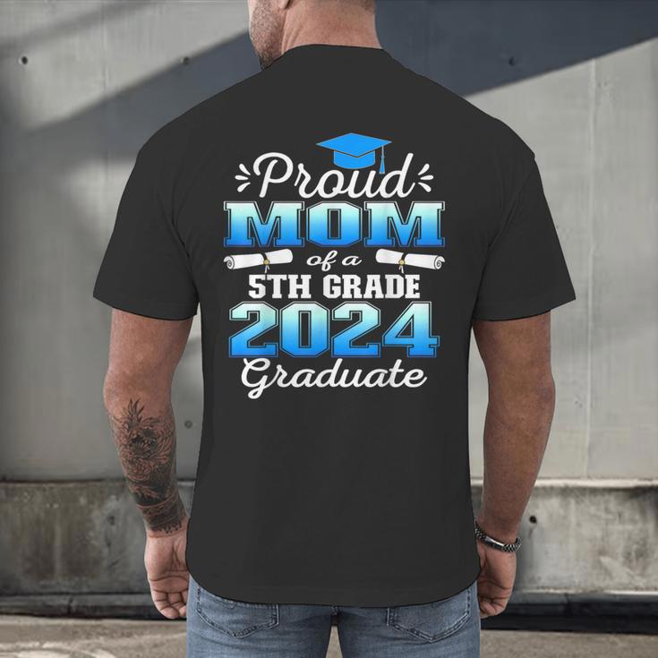 Proud Mom Of 5th Grade Graduate 2024 Elementary Graduation Men's Back Print T-Shirt