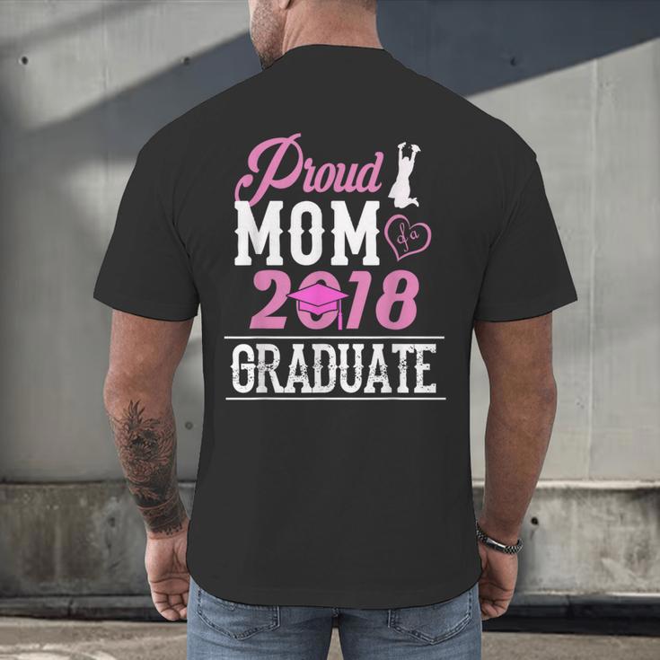 Proud Mom Of A Class 2018 GraduateShirt Graduation Men's Back Print T-Shirt