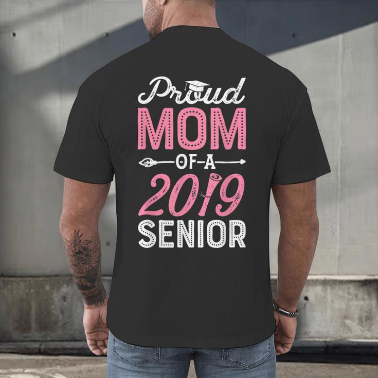 Proud Mom Of A Class 2019 SeniorShirt Graduation Men's Back Print T-Shirt