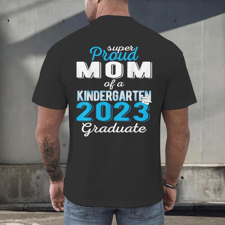 Proud Mom Of Kindergarten Graduate 2023 Graduation Mom Men's Back Print T-Shirt