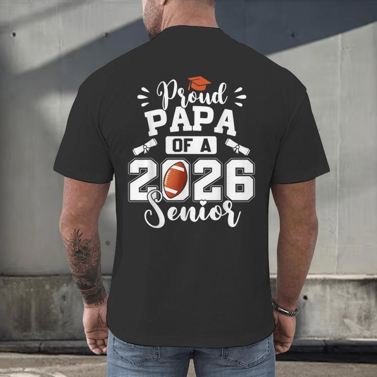 Proud Papa Of A 2026 Senior Football Graduation Dad Men's Back Print T-Shirt