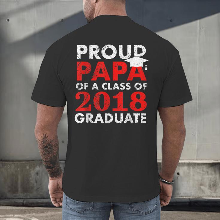 Proud Papa Of A Class Of 2018 Graduate Shirt Graduation Men's Back Print T-Shirt