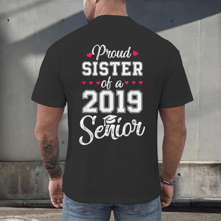 Proud Sister Of a 2019 Senior GraduationShirt Men's Back Print T-Shirt