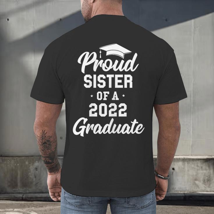 Proud Sister Of a 2022 Graduate Class Of 2022 Graduation Men's Back Print T-Shirt