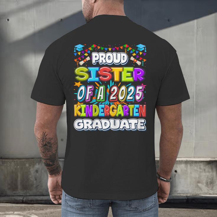 Proud SISTER Of a 2025 Kindergarten Graduate Graduation Men's Back Print T-Shirt