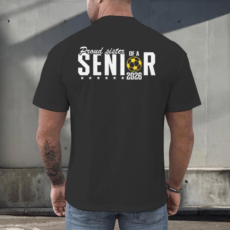 Proud Sister Of a 2026 Soccer Senior Graduation Men's Back Print T-Shirt